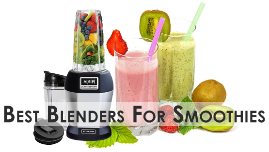 Best Blenders for Smoothies